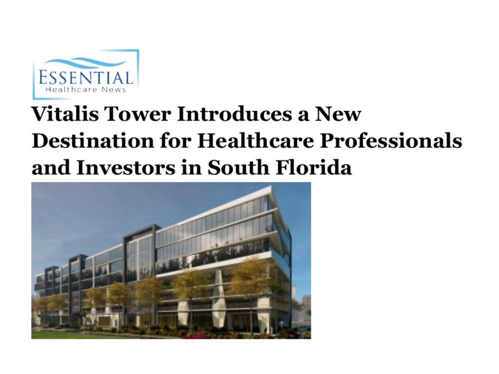 Vitalis Tower featured in Essential Healthcare News